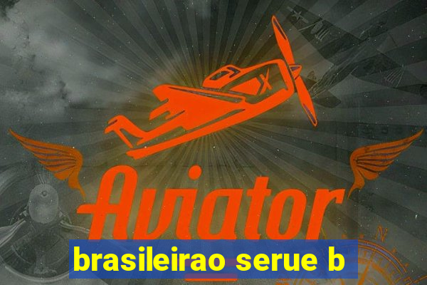 brasileirao serue b